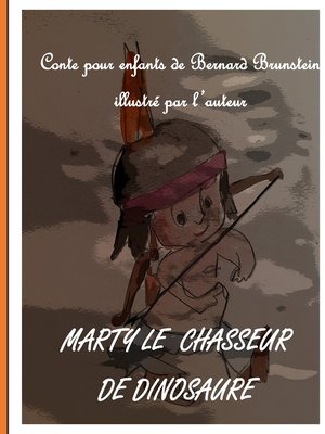 cover image of Marty le chasseur de dinosaure